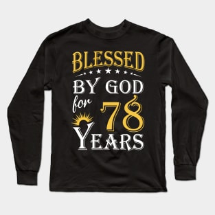 Blessed By God For 78 Years 78th Birthday Long Sleeve T-Shirt